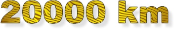 20000km. (Pozn�mka: p�i v�rob� textury pro tento n�pis nebylo zabito ��dn� zv��e, tedy ani mourovan� kocour. ;-))